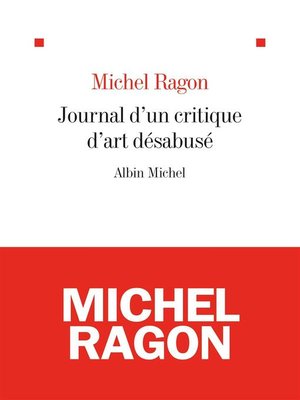 cover image of Le Journal d'un critique d'art désabusé